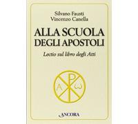 Alla scuola degli Apostoli. Lectio sul libro degli Atti