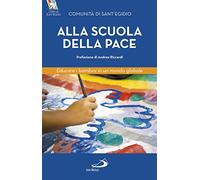 Alla scuola della pace. Educare i bambini in un mondo globale