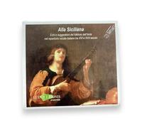 Alla Siciliana - Echi e suggestioni del folklore dell'isola nel repertorio vocale italiano tra XVI-XVII sec