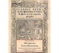 Alla Signoria Vostra Illustrissima. La dedica nei libri di musica stampati in Italia fra Cinquecento e Seicento