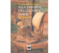 Alla taverna dell'azdora Maria e altri racconti