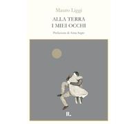 Alla terra i miei occhi