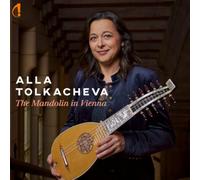 Alla Tolkacheva Alla Tolkacheva: The Mandolin in Vienna (CD) Album