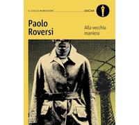 Alla vecchia maniera. Il primo caso del commissario Botero