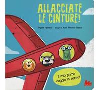 Allacciate le cinture! Ediz. a colori