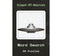 Allagash UFO Abductions Word Search Puzzle: Allagash UFO Abductions Word Searches With Easy To Read Print About Allagash UFO Abductions, Alien ... Pages | 26 Puzzles Gift For Vacations, Holida