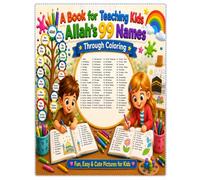 ALLAH 99 NAMES: A book for teaching children ALLAH 99 NAMES with coloring in both Arabic and English and their pronunciation in English
