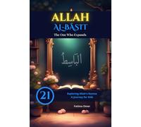 Allah Al-Bāsit - The One Who Expands: Discover how Allah Al-Bāsit gently expands hearts, time, and the universe - through five heartwarming stories for children aged 6-12.