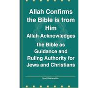 Allah Confirms the Bible is from Him: Allah Acknowledges the Bible as Guidance and Ruling Authority for Jews and Christians