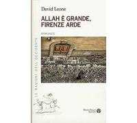 Allah è grande, Firenze arde