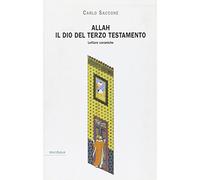 Allah, il Dio del terzo Testamento. Letture coraniche