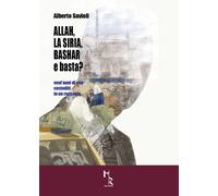 Allah, la Siria, Bashar e basta? Vent'anni di vita custoditi in un racconto