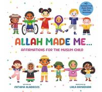 Allah Made Me ...: Affirmations For The Muslim Child