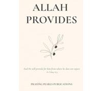 Allah Provides: 40 Quranic Verses on Rizq, Trust, and Divine Sustenance | A Bilingual Reflective Book for Spiritual Peace and Tawakkul