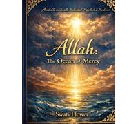 Allah: The Ocean of Mercy: A Dialogue Beyond Fear, Judgment, and Misunderstanding