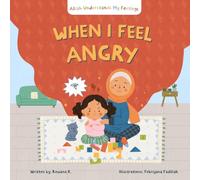 Allah Understands My Feelings: When I Feel Angry