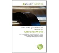 Allaire Iron Works: 19th- century, Engineer, Philanthropist, James P. Allaire, Marine steam engine, Steamship, Cornelius Vanderbilt, Union (American Civil War)