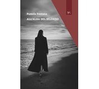 All'alba del silenzio - Fontana Pamela