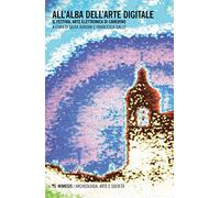 All'alba dell'arte digitale. Il Festival arte elettronica di Camerino