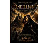 All'altezza dell'amore. Dandellion. Vol. 2