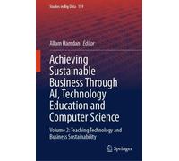 Allam Hamdan Achieving Sustainable Business Through AI, Techn (Copertina rigida)