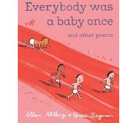 Allan Ahlberg Everybody Was a Baby Once (Copertina rigida)