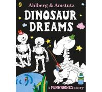 Allan Ahlberg Funnybones: Dinosaur Dreams (Tascabile) Funnybones