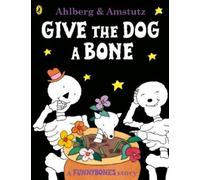 Allan Ahlberg Funnybones: Give the Dog a Bone (Tascabile) Funnybones