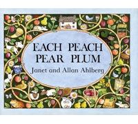 Allan Ahlberg Janet Ahlberg Each Peach Pear Plum (Copertina rigida)