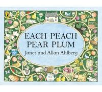 Allan Ahlberg Janet Ahlberg Each Peach Pear Plum (Tascabile)