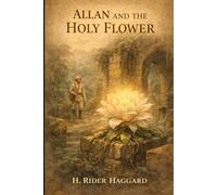 Allan and the Holy Flower: Annotated