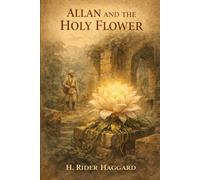 Allan and the Holy Flower: Annotated