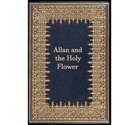 Allan and the Holy Flower: illustrated