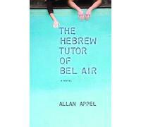 Allan Appel The Hebrew Tutor of Bel Air (Tascabile)