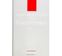 Allan Arkush Moses Mendelssohn and the Enlightenment (Tascabile)