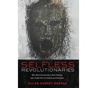 Allan Aubrey Boesak Selfless Revolutionaries (Tascabile)