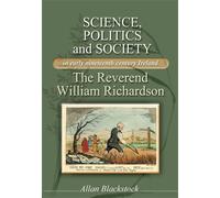 Allan Blackstoc Science, Politics and Society in Early Ninete (Copertina rigida)