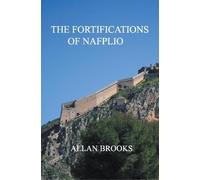Allan Brooks The Fortifications of Nafplio (Tascabile)