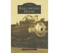 Allan C Lewis Rails Around Denver (Tascabile) Images of Rail