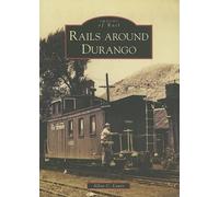Allan C. Lewis Rails Around Durango, Co (Tascabile) Images of Rail