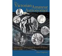 Allan Chapman The Victorian Amateur Astronomer (Tascabile)