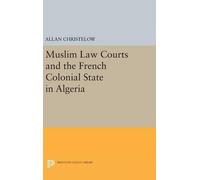 Allan Christelo Muslim Law Courts and the French Colonial Sta (Copertina rigida)