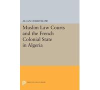 Allan Christelo Muslim Law Courts and the French Colonial State in A (Tascabile)