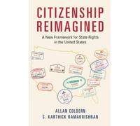 Allan Colbern S. Karthick Ramakrishnan Citizenship Reimagined (Tascabile)