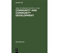 Allan D. Edwards Dorothy G. J Community and community develop (Copertina rigida)