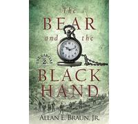 Allan E Braun The Bear and the Black Hand (Tascabile) Garcia's