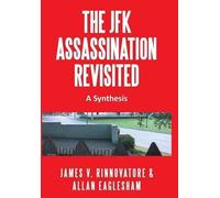 Allan Eaglesham James V Rinnovat The JFK Assassination Revisi (Copertina rigida)