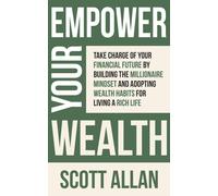 Allan Empower Your Wealth (Copertina rigida) Pathways to Mastery