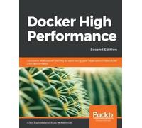 Allan Espinosa Russ McKendrick Docker High Performance (Tascabile)