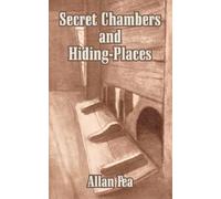 Allan Fea Secret Chambers and Hiding-Places (Tascabile)